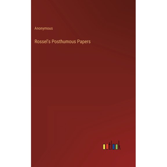 Rossel's Posthumous Papers, (Hardcover)