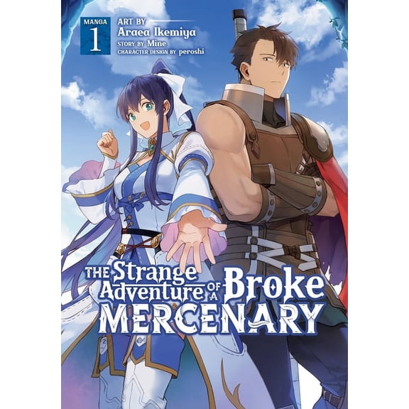 The Strange Adventure of a Broke Mercenary (Manga): The Strange Adventure of a Broke Mercenary (Manga) Vol. 1 (Series #1) (Paperback)