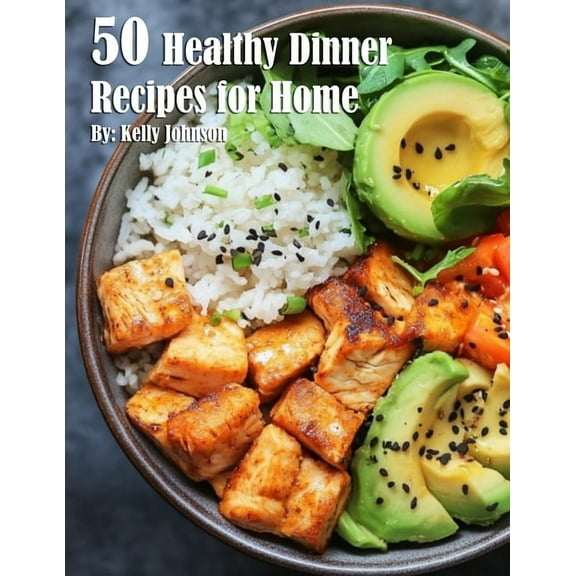 50 Healthy Dinner Recipes for Home, (Paperback)