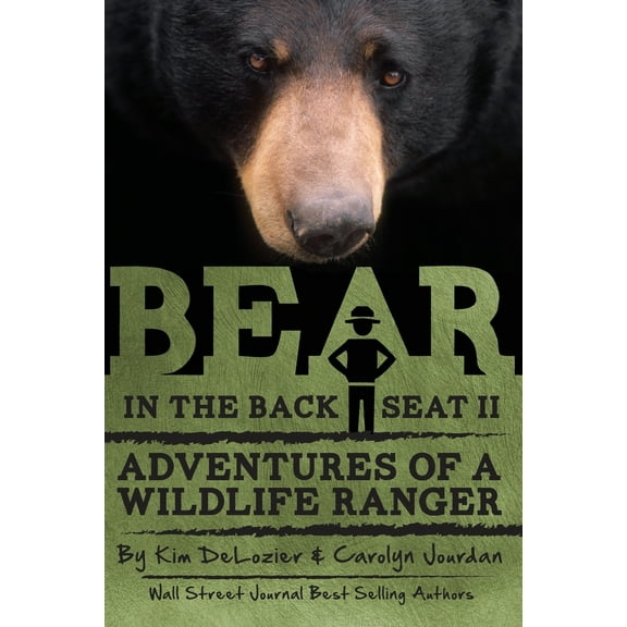 Pre-Owned Bear in the Back Seat II: Adventures of a Wildlife Ranger in the Great Smoky Mountains National Park (Paperback) 0988564378 9780988564374
