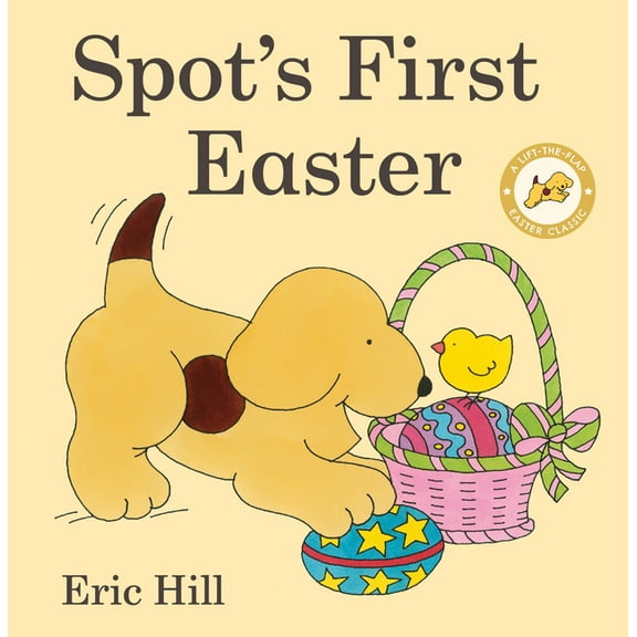 Spot's First Easter: A Lift-The-Flap Easter Classic, (Board Book)
