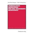 thumbnail image 3 of Journalistenausbildung Fr eine Vernderte Medienwelt: Diagnostic, Institutionnel, Projet (Édition Allemande), 3 of 3