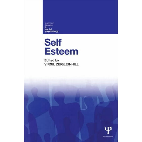 Current Issues in Social Psychology Self-Esteem, (Paperback)