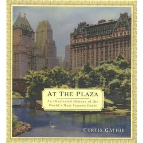 Pre-Owned At the Plaza : An Illustrated History of the World's Most Famous Hotel (Edition 1) (Hardcover)