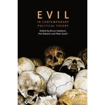 Evil in Contemporary Political Theory, (Paperback)