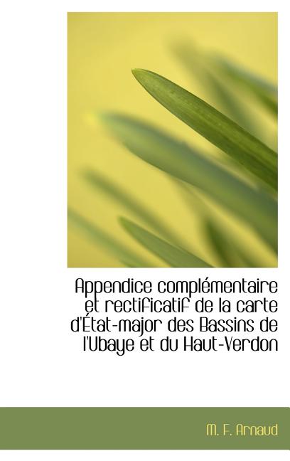 Appendice Compl Mentaire Et Rectificatif De La Carte D' Tat-Major Des ...