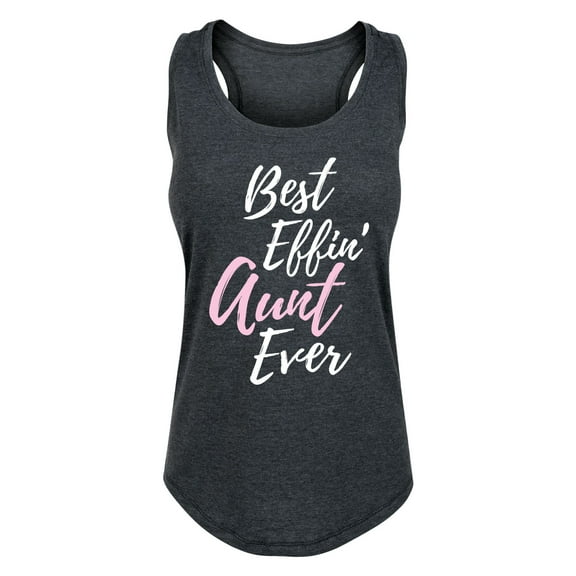 Instant Message - Best Effin' Aunt Ever - Women's Racerback Tank