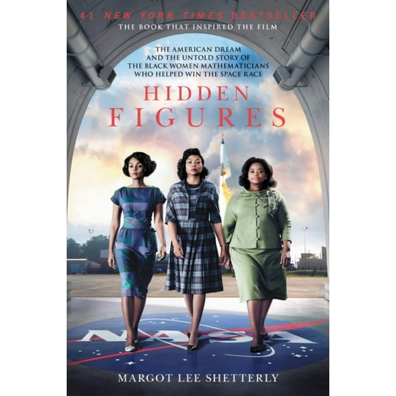 Hidden Figures: The American Dream and the Untold Story of the Black Women Mathematicians Who Helped Win the Space Race (Paperback)