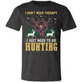 thumbnail image 2 of Don't Need Theraphy Deer Hunter T-Shirt, 2 of 4