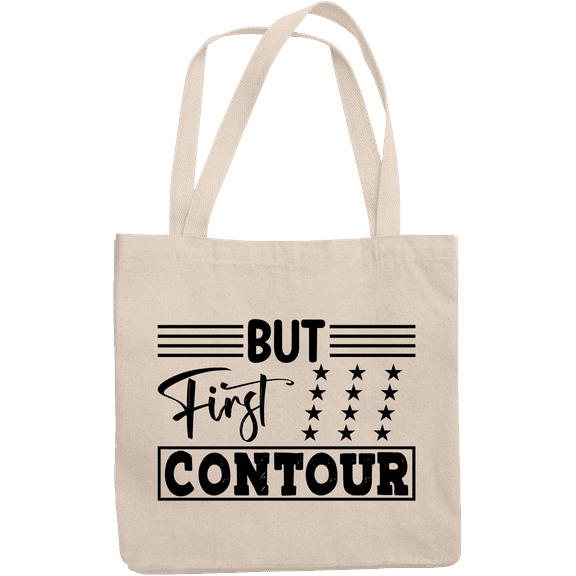 12oz Canvas Tote Bag - But First Contour, Quote About Makeup Technique - Beauty Themed Merch for Makeup Artist or Cosmetologist, Gift for Makeup Lovers & Beauticians