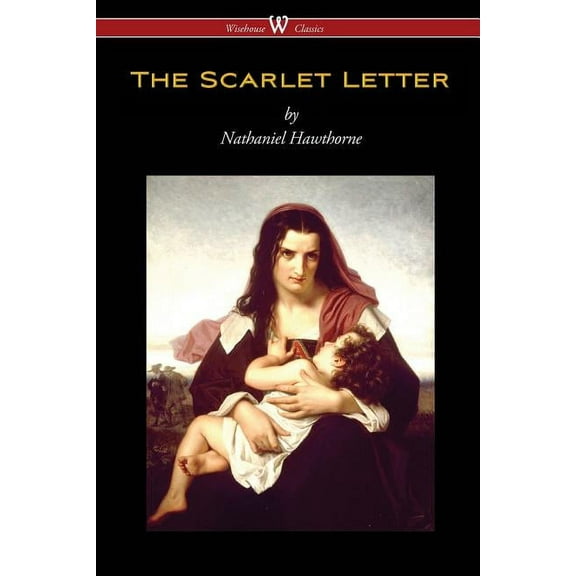 The Scarlet Letter (Wisehouse Classics Edition), (Paperback)