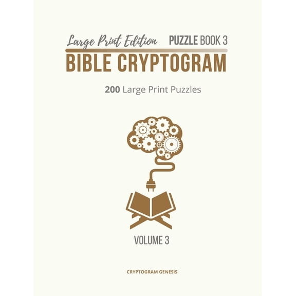 Bible Cryptograms Large Print Edition Puzzle Book 3 Bible Cryptogram: Cryptograms Bible, Bible Cryptogram Puzzle Books, Bible Cryptograms,, Book 3, (Paperback)