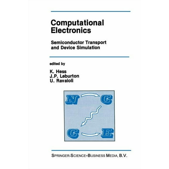 The Springer International Engineering a Computational Electronics: Semiconductor Transport and Device Simulation, Book 113, (Paperback)