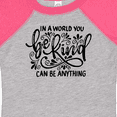 thumbnail image 4 of Inktastic Inspirational Quote in a World You Can Be Anything Be Kind Boys or Girls Baby Bodysuit, 4 of 5