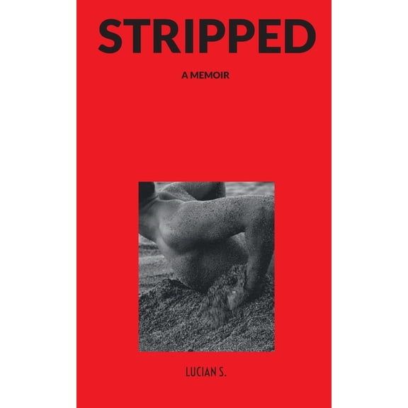 Stripped: A Memoir, (Paperback)