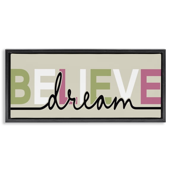 Stupell Industries Muted Believe & Dream Quotes and Sayings Painting Black Floater Framed Canvas Art Print Wall Art, 25 x 11