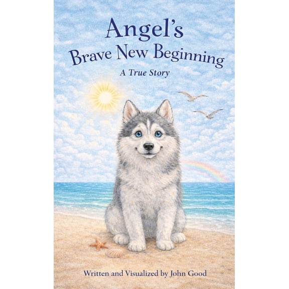 Angel's Brave New Beginning, (Hardcover)