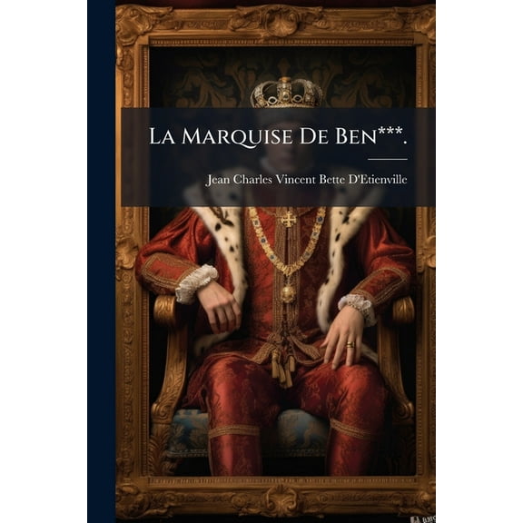 La Marquise de Ben***.