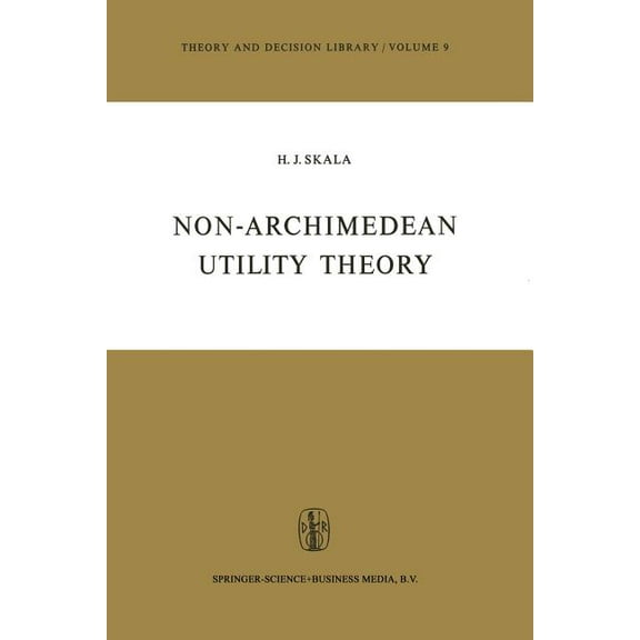 Theory and Decision Library Non-Archimedean Utility Theory, Book 9, (Paperback)
