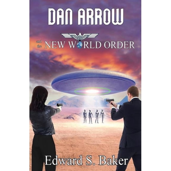 Dan Arrow and the New World Order, (Paperback)
