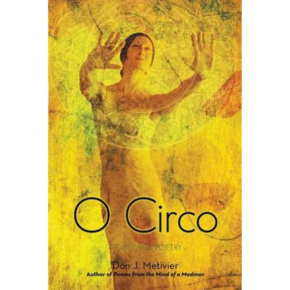 O Circo: Collective Poetry, (Paperback)