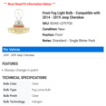 thumbnail image 2 of Front Fog Light Bulb - Compatible with 2014 - 2019 Jeep Cherokee 2015 2016 2017 2018, 2 of 2