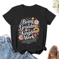 thumbnail image 3 of Being A Grandma Is Kingdom Work Women’s Short Sleeve Cotton T-Shirt HD Graphic Printed Tee Casual Crew Neck Top S, 3 of 7