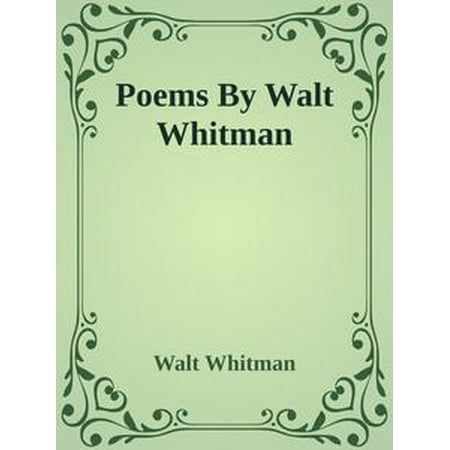 Poems By Walt Whitman - eBook