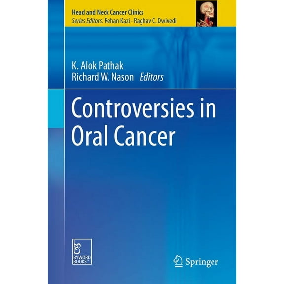 Head and Neck Cancer Clinics Controversies in Oral Cancer, (Hardcover)