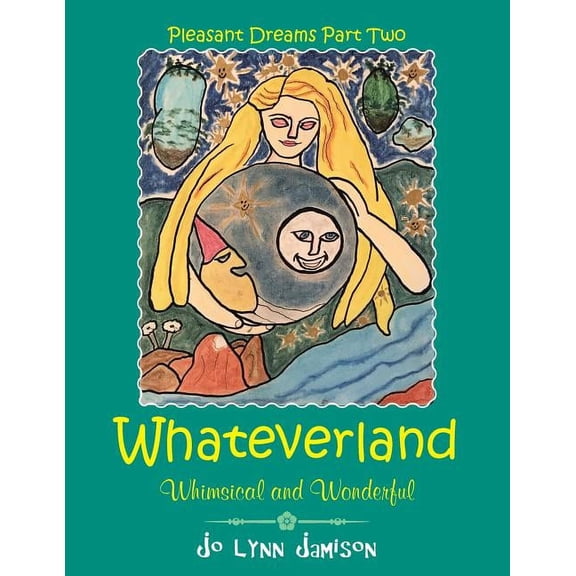 Whateverland: Whimsical and Wonderful, (Paperback)