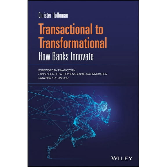 Transactional to Transformational: How Banks Innovate, (Hardcover)