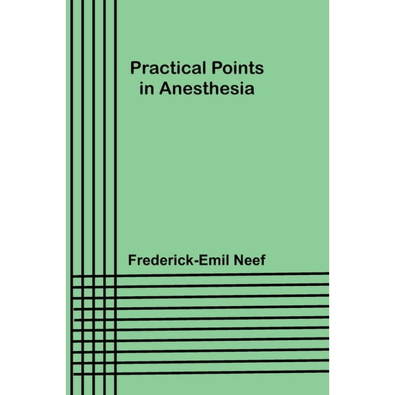 Practical Points in Anesthesia, (Paperback)