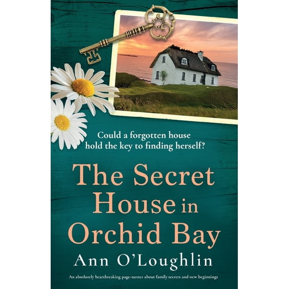 Orchid Bay The Secret House in Orchid Bay: An absolutely heartbreaking page-turner about family secrets and new beginnings, Book 2, (Paperback)