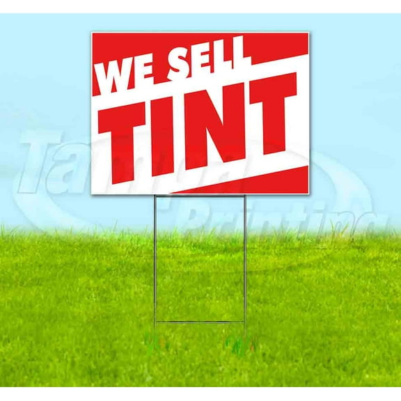 We Sell Tint (18" x 24") Yard Sign, Includes Metal Step Stake