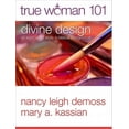 thumbnail image 2 of True Woman 101: Divine Design: An Eight-Week Study on Biblical Womanhood (True Woman), 2 of 3