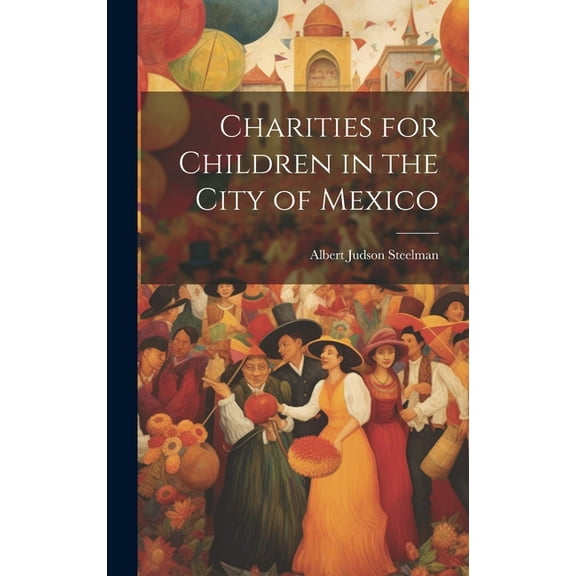 Charities for Children in the City of Mexico (Hardcover)