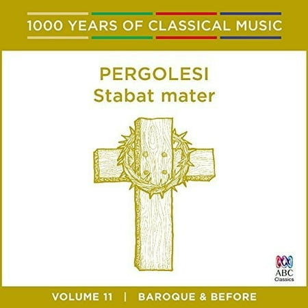 Pergolesi: Stabat Mater - 1000 Years Of Classical