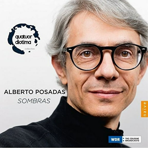 Posadas / Quatuor Diotima - Sombras / Quatuor Diotima - Music & Performance - CD