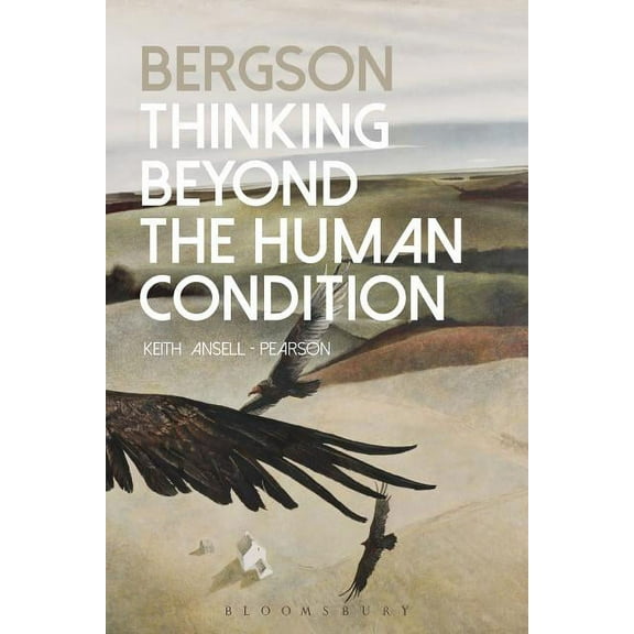Bergson: Thinking Beyond the Human Condition, (Hardcover)
