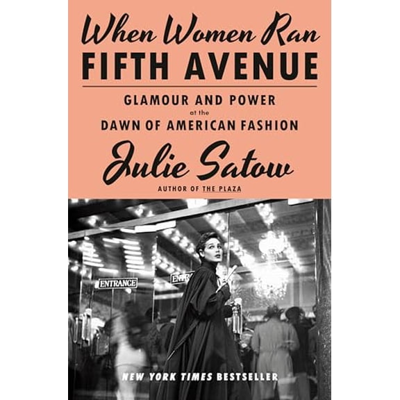 Pre-Owned When Women Ran Fifth Avenue: Glamour and Power at the Dawn of American Fashion (Hardcover) 0385548753 9780385548755