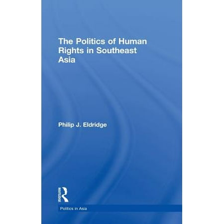 Politics Of Human Rights In Southeast Asia Walmart Com