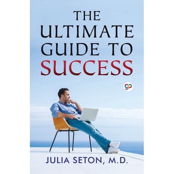 The Ultimate Guide To Success, (Paperback)