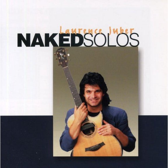 Laurence Juber - Naked Solos - Music & Performance - CD