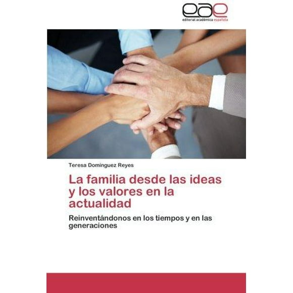 La Familia Desde Las Ideas y Los Valores en la Actualidad