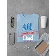 thumbnail image 3 of All American Dad 4Th July T-Shirt Men -Image by Shutterstock, Male 4X-Large, 3 of 4