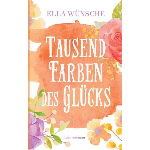 Tausend Farben des Glücks, (Paperback)