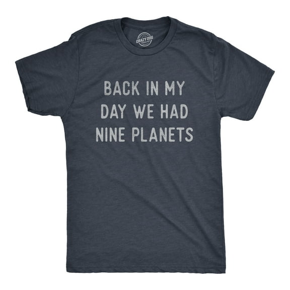Mens Back In My Day We Had Nine Planets T Shirt Funny Pluto Space Lovers Joke Tee for Guys Graphic Tees