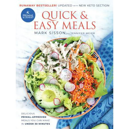 Primal Blueprint Quick and Easy Meals : Delicious, Primal-approved meals you can make in under 30