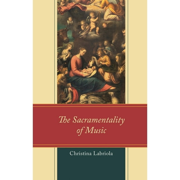 The Sacramentality of Music, (Hardcover)