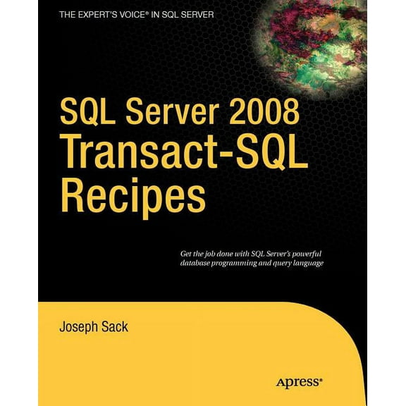 Books for Professionals by Professionals SQL Server 2008 Transact-SQL Recipes, (Paperback)